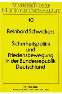 Sicherheitspolitik und Friedensbewegung in der Bundesrepublik Deutschland