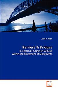 Barriers & Bridges