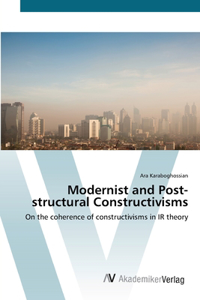 Modernist and Post-structural Constructivisms