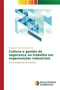 Cultura e gestão de segurança no trabalho em organizações industriais