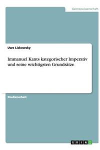 Immanuel Kants kategorischer Imperativ und seine wichtigsten Grundsätze