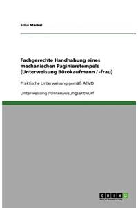 Fachgerechte Handhabung eines mechanischen Paginierstempels (Unterweisung Bürokaufmann / -frau)