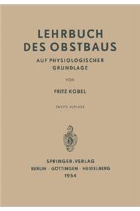Lehrbuch des Obstbaus auf Physiologischer Grundlage