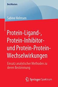 Protein-Ligand-, Protein-Inhibitor- Und Protein-Protein-Wechselwirkungen