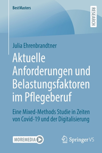 Aktuelle Anforderungen Und Belastungsfaktoren Im Pflegeberuf