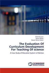 Evaluation Of Curriculum Development For Teaching Of science