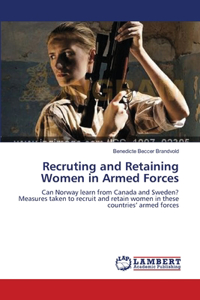 Recruting and Retaining Women in Armed Forces