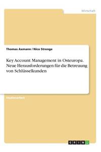 Key Account Management in Osteuropa. Neue Herausforderungen für die Betreuung von Schlüsselkunden