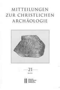 Mitteilungen Zur Christlichen Archaologie Band 21