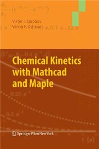 Chemical Kinetics with MathCAD and Maple