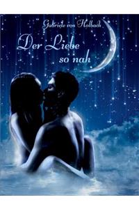Liebe so nah