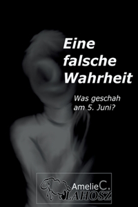 eine falsche Wahrheit: was geschah am 5. Juni?