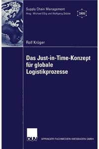 Das Just-In-Time-Konzept Für Globale Logistikprozesse