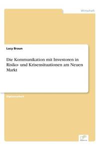 Kommunikation mit Investoren in Risiko- und Krisensituationen am Neuen Markt