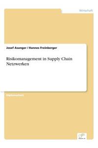Risikomanagement in Supply Chain Netzwerken