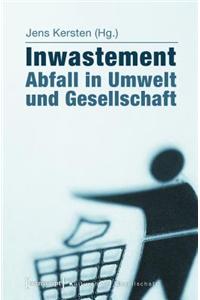 Inwastement - Abfall in Umwelt Und Gesellschaft