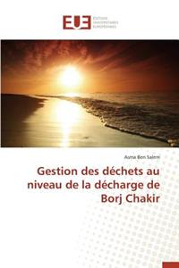 Gestion Des Déchets Au Niveau de la Décharge de Borj Chakir