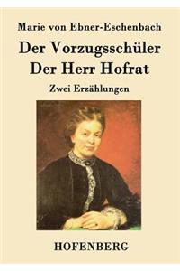 Vorzugsschüler / Der Herr Hofrat
