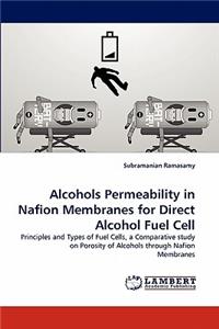 Alcohols Permeability in Nafion Membranes for Direct Alcohol Fuel Cell