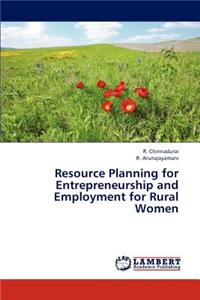 Resource Planning for Entrepreneurship and Employment for Rural Women