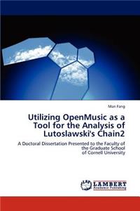 Utilizing Openmusic as a Tool for the Analysis of Lutoslawski's Chain2