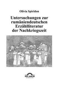 Untersuchungen zur rumäniendeutschen Erzählliteratur der Nachkriegszeit