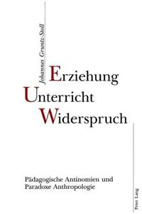 Erziehung, Unterricht, Widerspruch
