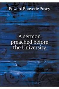 A sermon preached before the University