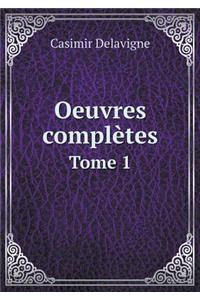 Oeuvres Complètes Tome 1