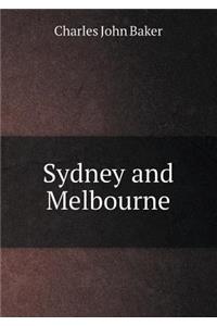 Sydney and Melbourne