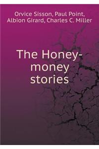 The Honey-money stories