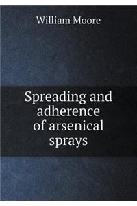Spreading and Adherence of Arsenical Sprays