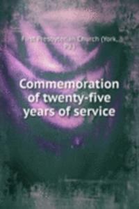 COMMEMORATION OF TWENTY-FIVE YEARS OF S