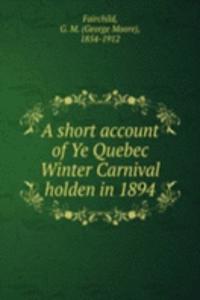 short account of Ye Quebec Winter Carnival holden in 1894