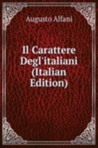 Il Carattere Degl'italiani (Italian Edition)