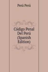 Codigo Penal Del Peru (Spanish Edition)