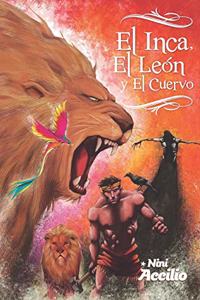 El Inca, El leon y El Cuervo