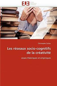 Les Réseaux Socio-Cognitifs de la Créativité