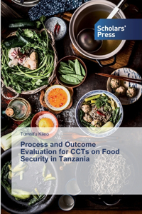 Process and Outcome Evaluation for CCTs on Food Security in Tanzania