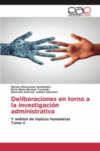 Deliberaciones en torno a la investigación administrativa