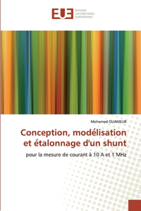 Conception, modélisation et étalonnage d'un shunt