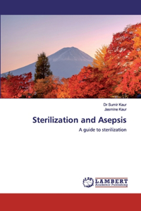 Sterilization and Asepsis