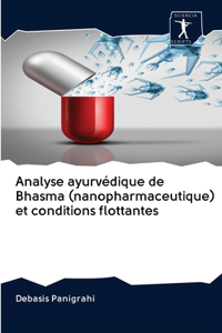 Analyse ayurvédique de Bhasma (nanopharmaceutique) et conditions flottantes