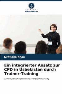 integrierter Ansatz zur CPD in Usbekistan durch Trainer-Training