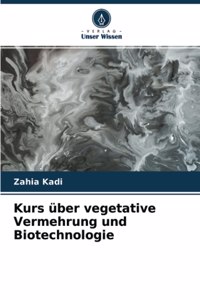 Kurs über vegetative Vermehrung und Biotechnologie