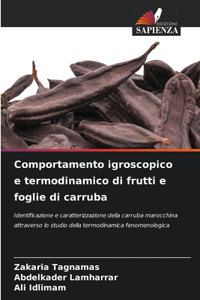 Comportamento igroscopico e termodinamico di frutti e foglie di carruba