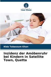 Inzidenz der Amöbenruhr bei Kindern in Satellite Town, Quetta