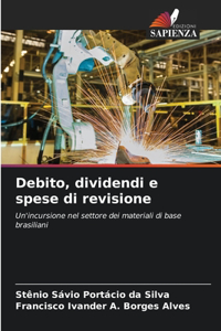 Debito, dividendi e spese di revisione