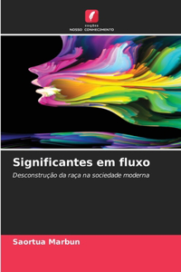 Significantes em fluxo