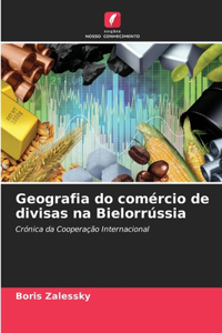 Geografia do comércio de divisas na Bielorrússia